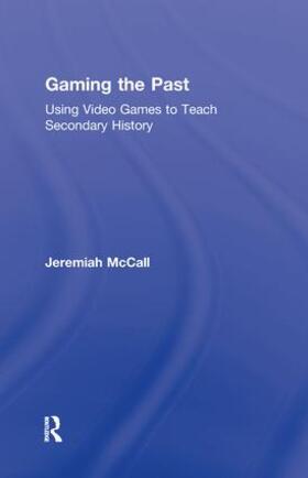 McCall |  Gaming the Past | Buch |  Sack Fachmedien