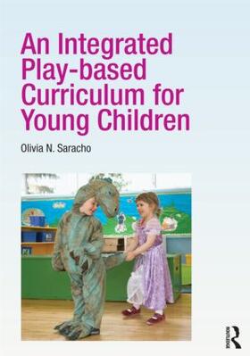 Saracho |  An Integrated Play-based Curriculum for Young Children | Buch |  Sack Fachmedien