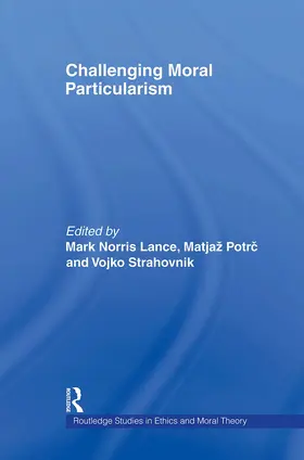 Potrc / Strahovnik / Lance |  Challenging Moral Particularism | Buch |  Sack Fachmedien