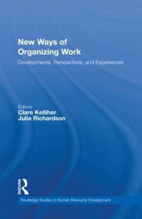Kelliher / Richardson |  New Ways of Organizing Work | Buch |  Sack Fachmedien