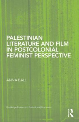 Ball |  Palestinian Literature and Film in Postcolonial Feminist Perspective | Buch |  Sack Fachmedien