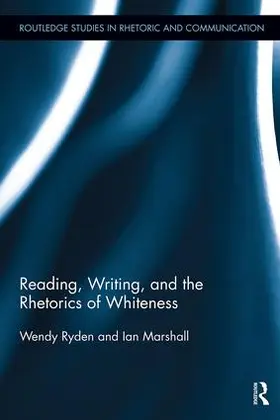 Ryden / Marshall |  Reading, Writing, and the Rhetorics of Whiteness | Buch |  Sack Fachmedien