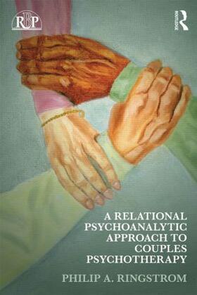 Ringstrom |  A Relational Psychoanalytic Approach to Couples Psychotherapy | Buch |  Sack Fachmedien