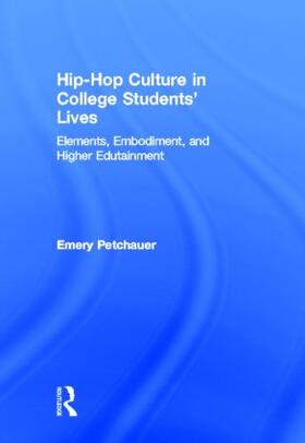 Petchauer |  Hip-Hop Culture in College Students' Lives | Buch |  Sack Fachmedien