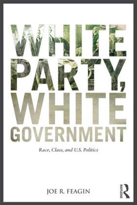 Feagin |  White Party, White Government | Buch |  Sack Fachmedien