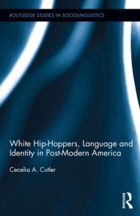 Cutler |  White Hip Hoppers, Language and Identity in Post-Modern America | Buch |  Sack Fachmedien