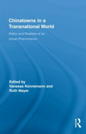 Künnemann / Mayer |  Chinatowns in a Transnational World | Buch |  Sack Fachmedien