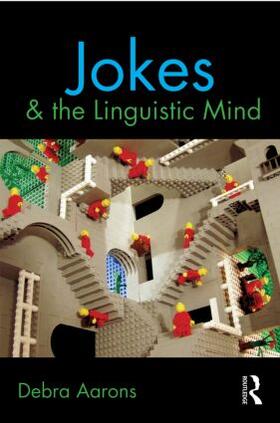 Aarons |  Jokes and the Linguistic Mind | Buch |  Sack Fachmedien