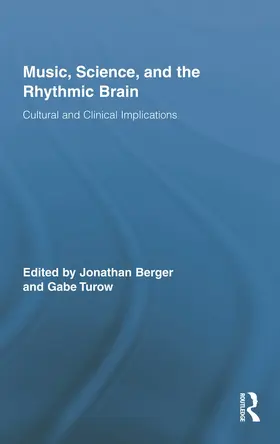 Berger / Turow |  Music, Science, and the Rhythmic Brain | Buch |  Sack Fachmedien