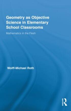Roth |  Geometry as Objective Science in Elementary School Classrooms | Buch |  Sack Fachmedien