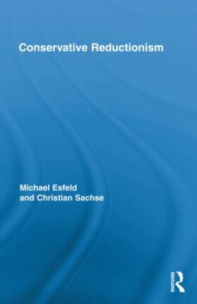 Esfeld / Sachse |  Conservative Reductionism | Buch |  Sack Fachmedien