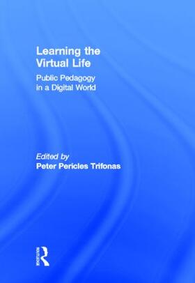 Trifonas |  Learning the Virtual Life | Buch |  Sack Fachmedien
