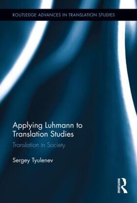 Tyulenev |  Applying Luhmann to Translation Studies | Buch |  Sack Fachmedien
