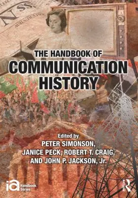 Simonson / Peck / Craig |  The Handbook of Communication History | Buch |  Sack Fachmedien