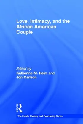 Helm / Carlson |  Love, Intimacy, and the African American Couple | Buch |  Sack Fachmedien