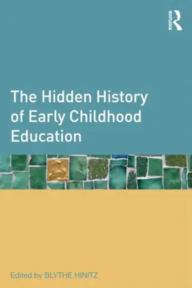 Hinitz |  The Hidden History of Early Childhood Education | Buch |  Sack Fachmedien