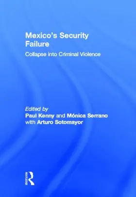 Kenny / Serrano / Sotomayor |  Mexico's Security Failure | Buch |  Sack Fachmedien