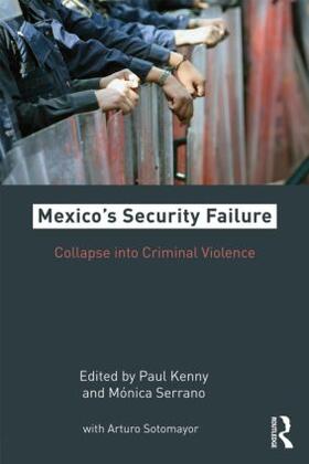 Kenny / Serrano / Sotomayor |  Mexico's Security Failure | Buch |  Sack Fachmedien