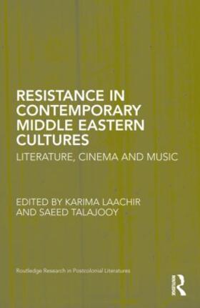 Laachir / Talajooy |  Resistance in Contemporary Middle Eastern Cultures | Buch |  Sack Fachmedien