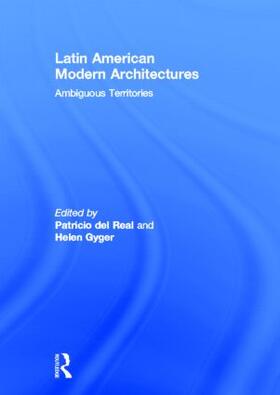 del Real / Gyger |  Latin American Modern Architectures | Buch |  Sack Fachmedien