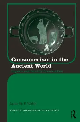 St. P. Walsh |  Consumerism in the Ancient World | Buch |  Sack Fachmedien