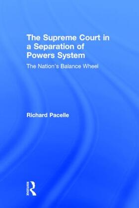 Pacelle |  The Supreme Court in a Separation of Powers System | Buch |  Sack Fachmedien