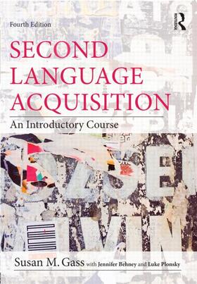 Gass / Behney / Plonsky |  Second Language Acquisition | Buch |  Sack Fachmedien