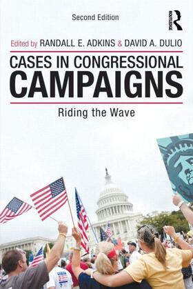 Adkins / Dulio |  Cases in Congressional Campaigns | Buch |  Sack Fachmedien