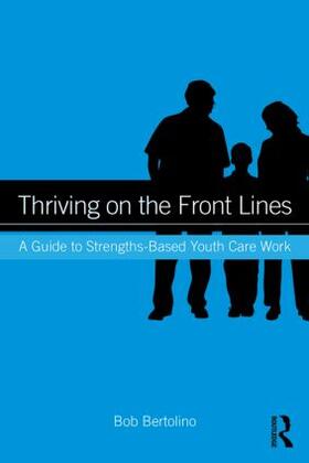 Bertolino |  Thriving on the Front Lines | Buch |  Sack Fachmedien