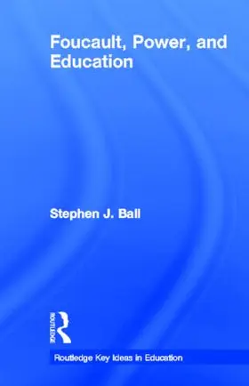 Ball |  Foucault, Power, and Education | Buch |  Sack Fachmedien