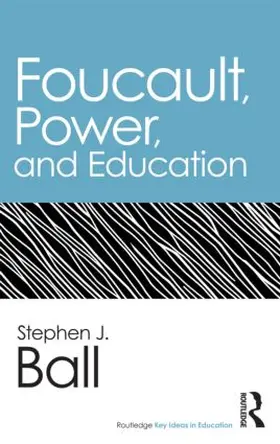 Ball |  Foucault, Power, and Education | Buch |  Sack Fachmedien