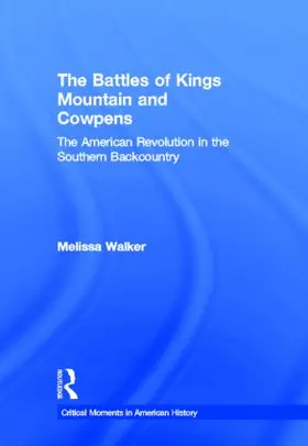 Walker |  The Battles of Kings Mountain and Cowpens | Buch |  Sack Fachmedien