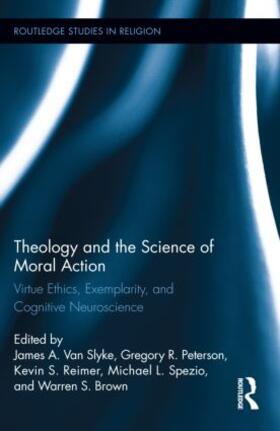 Van Slyke / Peterson / Brown | Theology and the Science of Moral Action | Buch | 978-0-415-89579-8 | sack.de