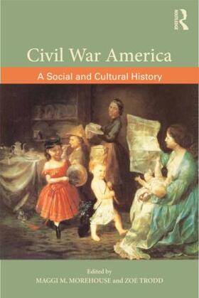 Morehouse / Trodd |  Civil War America | Buch |  Sack Fachmedien