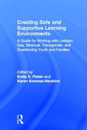 Fisher / Komosa-Hawkins |  Creating Safe and Supportive Learning Environments | Buch |  Sack Fachmedien