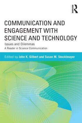 Gilbert / Stocklmayer |  Communication and Engagement with Science and Technology | Buch |  Sack Fachmedien