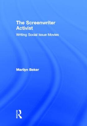 Beker |  The Screenwriter Activist | Buch |  Sack Fachmedien