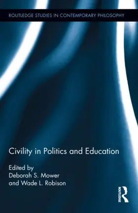 Mower / Robison |  Civility in Politics and Education | Buch |  Sack Fachmedien