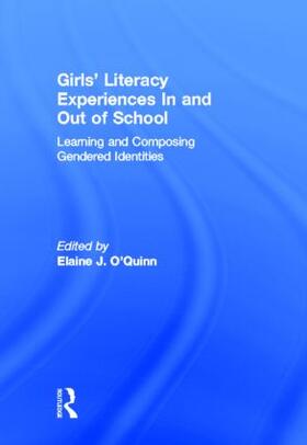 O'Quinn |  Girls' Literacy Experiences In and Out of School | Buch |  Sack Fachmedien