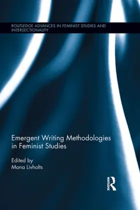 Livholts |  Emergent Writing Methodologies in Feminist Studies | Buch |  Sack Fachmedien