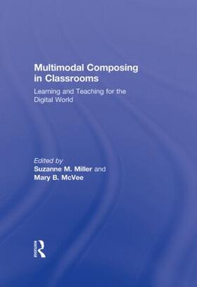 McVee / Miller |  Multimodal Composing in Classrooms | Buch |  Sack Fachmedien