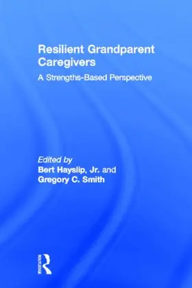 Hayslip, Jr. / Smith |  Resilient Grandparent Caregivers | Buch |  Sack Fachmedien