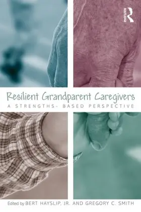 Hayslip, Jr. / Smith |  Resilient Grandparent Caregivers | Buch |  Sack Fachmedien