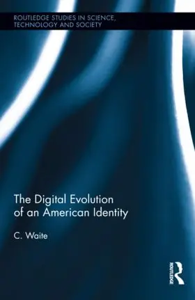 Waite |  The Digital Evolution of an American Identity | Buch |  Sack Fachmedien