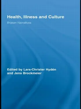 Brockmeier / Hydén |  Health, Illness and Culture | Buch |  Sack Fachmedien