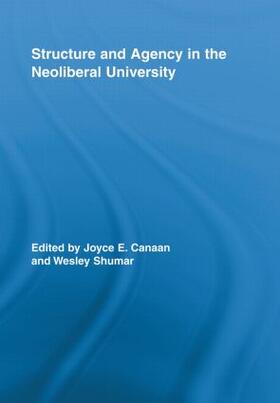 Canaan / Shumar |  Structure and Agency in the Neoliberal University | Buch |  Sack Fachmedien