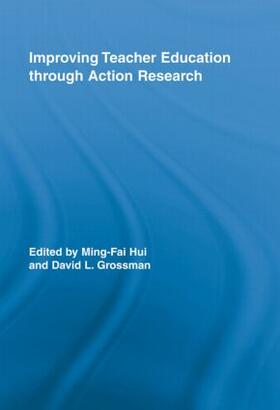 Hui / Grossman |  Improving Teacher Education through Action Research | Buch |  Sack Fachmedien