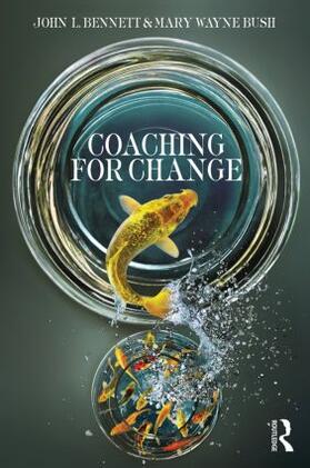 Bennett / Bush |  Coaching for Change | Buch |  Sack Fachmedien
