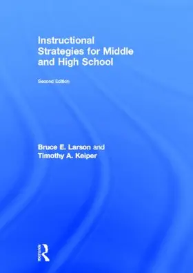 Larson / Keiper |  Instructional Strategies for Middle and High School | Buch |  Sack Fachmedien