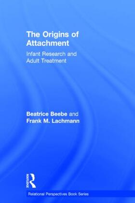 Beebe / Lachmann |  The Origins of Attachment | Buch |  Sack Fachmedien